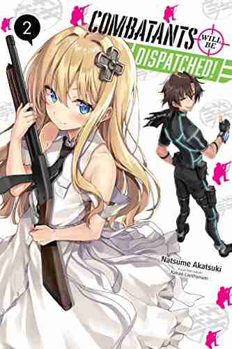 Combatants Will Be Dispatched Vol 2 (light Novel) (Combatants Will Be Dispatched (light Novel))