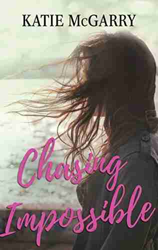 Chasing Impossible: A Coming Of Age YA Romance (Pushing The Limits)