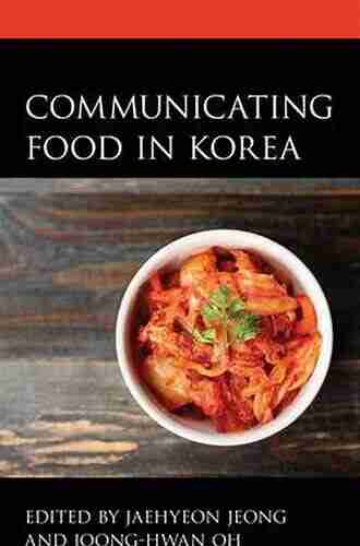 Communicating Food In Korea (Korean Communities Across The World)