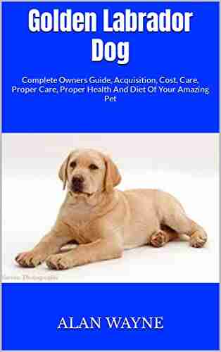 Australia Terrier Dog : Complete Owners Guide Acquisition Cost Care Proper Care Proper Health And Diet Of Your Amazing Pet