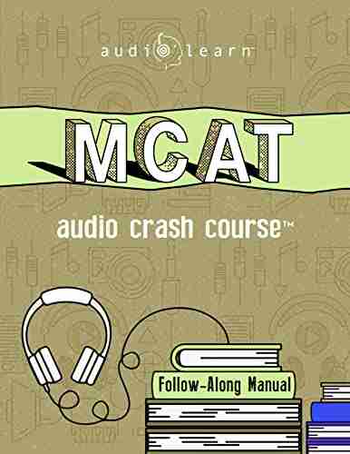 MCAT Audio Crash Course: Complete Review For The Medical College Admission Test