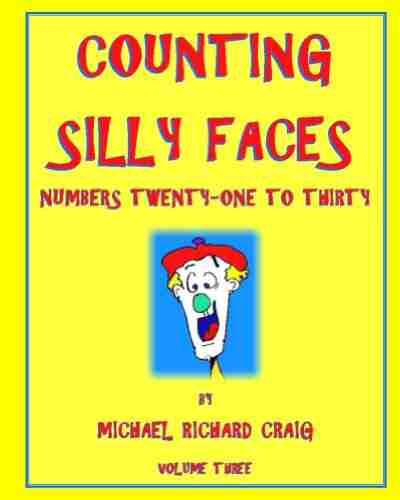 Counting Silly Faces Numbers 21 30 (Counting Silly Faces Ten Volume Series: Counting Numbers 1 100 3)