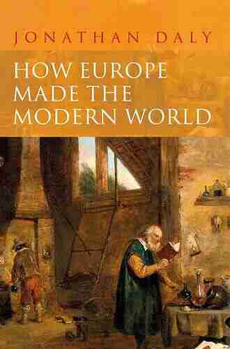 How Europe Made The Modern World: Creating The Great Divergence