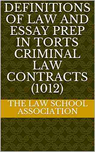 Definitions Of Law and Essay Prep in Torts Criminal Law Contracts (1012) (The Law School Association)