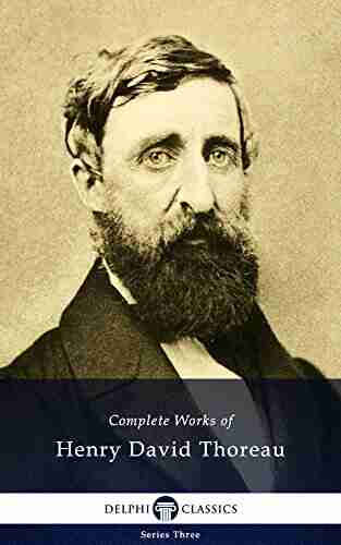 Delphi Complete Works Of Henry David Thoreau (Illustrated)