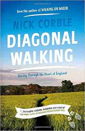 Diagonal Walking: Slicing Through The Heart Of England