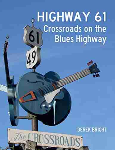 Highway 61: Crossroads On The Blues Highway