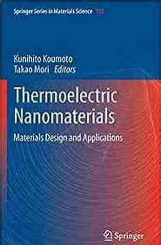 Thermoelectric Nanomaterials: Materials Design And Applications (Springer In Materials Science 182)