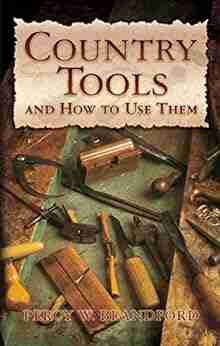 Country Tools And How To Use Them (Dover Craft Books)