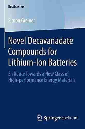 Novel Decavanadate Compounds For Lithium Ion Batteries: En Route Towards A New Class Of High Performance Energy Materials (BestMasters)