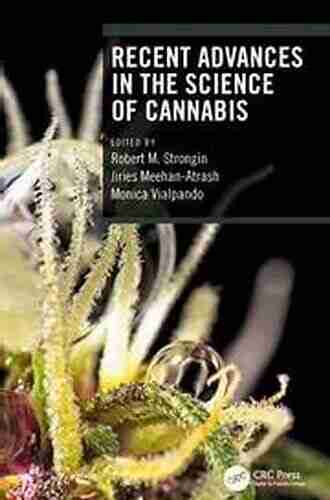 Recent Advances in the Science of Cannabis