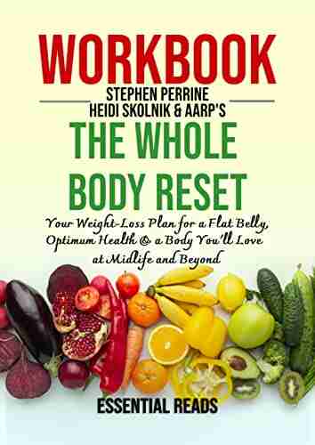 Workbook for Author s The Whole Body Reset Your Weight Loss Plan for a Flat Belly Optimum Health a Body You ll Love at Midlife and Beyond