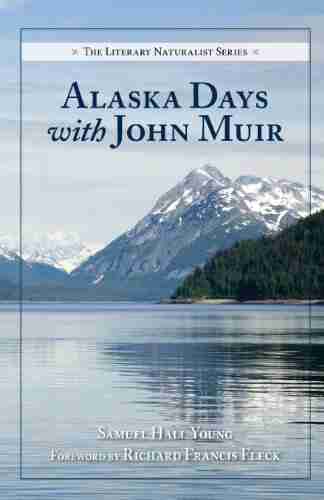 Alaska Days With John Muir (The Literary Naturalist Series)