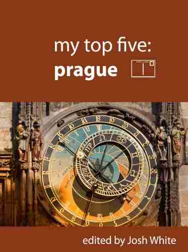 My Top Five: Prague Nancy Haston Foster