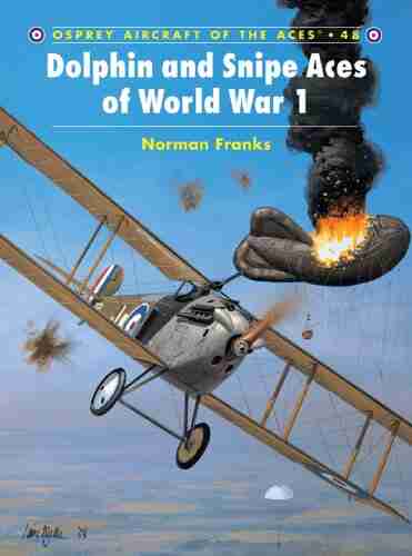 Dolphin And Snipe Aces Of World War 1 (Aircraft Of The Aces 48)