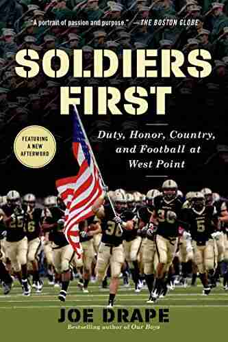 Soldiers First: Duty Honor Country and Football at West Point