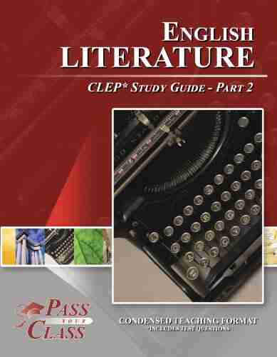 English Literature CLEP Test Study Guide Pass Your Class Part 2