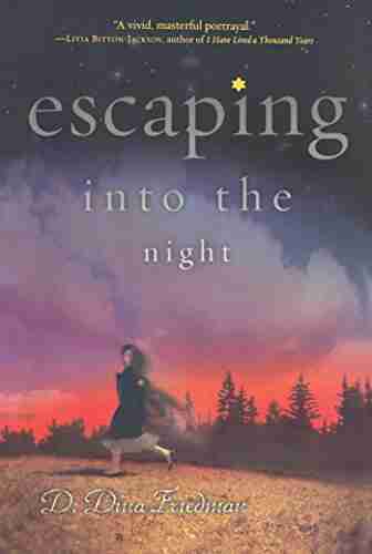 Escaping into the Night D Dina Friedman