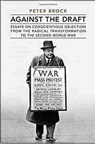 Against the Draft: Essays on Conscientious Objection from the Radical Reformation to the Second World War (Heritage)