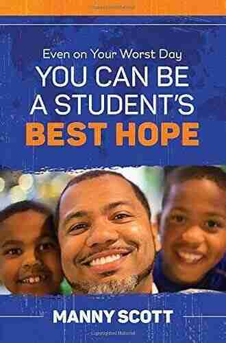 Even On Your Worst Day You Can Be A Student S Best Hope