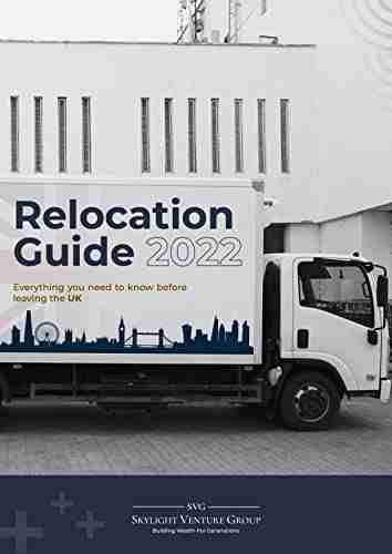 Relocation Guide 2022: Everything You Need To Know Before Leaving The UK