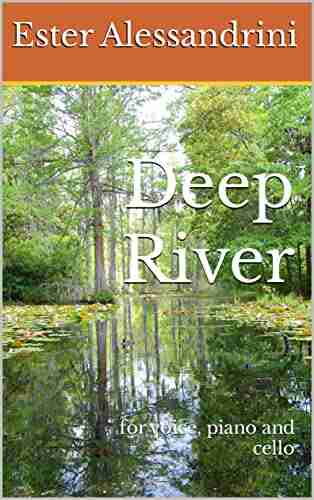 Deep River: For Voice Piano And Cello (Music For Trio 15)