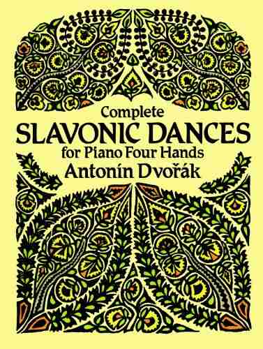 Complete Slavonic Dances For Piano Four Hands (Dover Classical Piano Music: Four Hands)