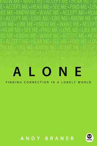 Alone: Finding Connection In A Lonely World (Th1nk)