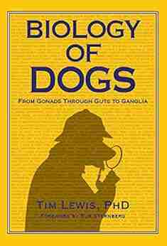 Biology Of Dogs: From Gonads Through Guts To Ganglia