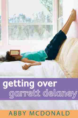 Getting Over Garrett Delaney Abby McDonald