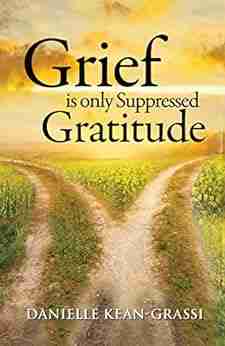 Grief is only Suppressed Gratitude