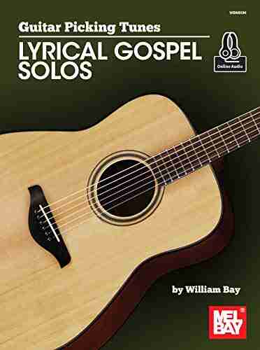 Guitar Picking Tunes Lyrical Gospel Solos