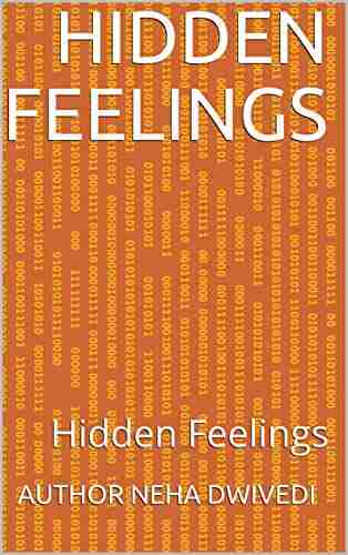 Hidden Feelings: Hidden Feelings (Neha 1)