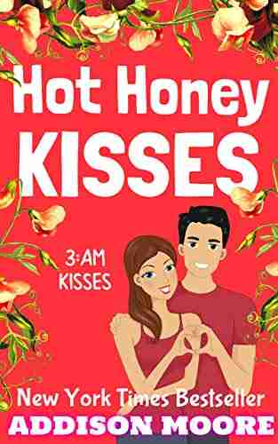 Hot Honey Kisses (3:AM Kisses 17)