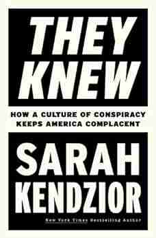 They Knew: How a Culture of Conspiracy Keeps America Complacent