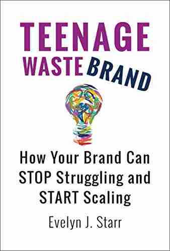 Teenage Wastebrand: How Your Brand Can Stop Struggling And Start Scaling