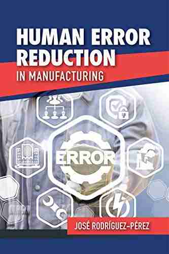 Human Error Reduction In Manufacturing