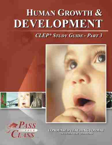 Human Growth and Development CLEP Test Study Guide Pass Your Class Part 3