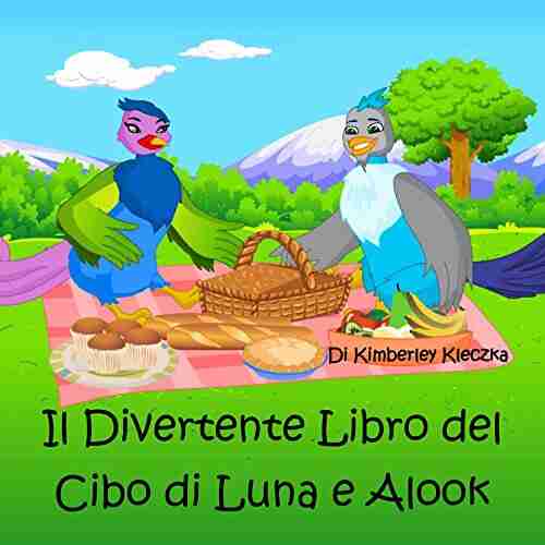 Il Divertente Libro del Cibo di Luna e Alook (Esploriamo La Serie del Mondo)