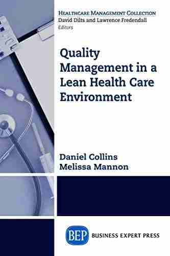 Quality Management in a Lean Health Care Environment (Healthcare Management Collection)