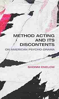 Method Acting And Its Discontents: On American Psycho Drama (Nonseries)