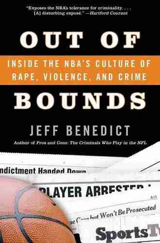 Out Of Bounds: Inside The NBA S Culture Of Rape Violence And Crime