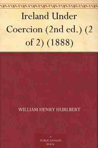 Ireland Under Coercion (2nd Ed ) (2 Of 2) (1888)