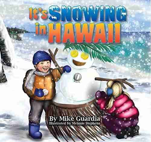 It s Snowing in Hawaii Mike Guardia