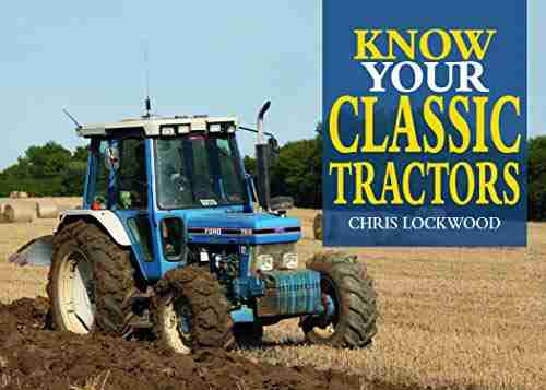 Know Your Classic Tractors 2nd Edition