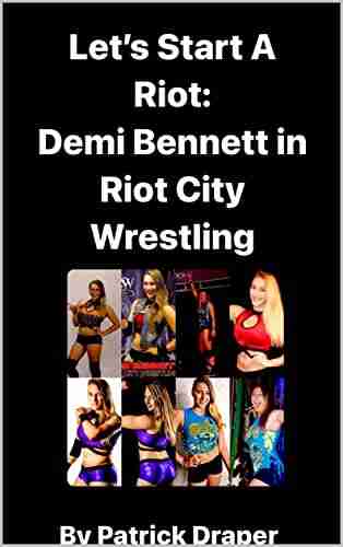 Let s Start A Riot: Demi Bennett in Riot City Wrestling