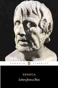 Letters From A Stoic: Epistulae Morales Ad Lucilium (Classics S )