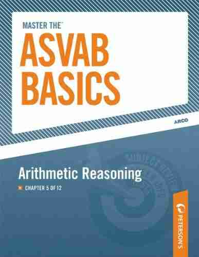 Master the ASVAB Basics Arithmetic Reasoning: Chapter 5 of 12