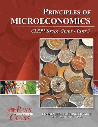 Principles of Microeconomics CLEP Test Study Guide Pass Your Class Part 3