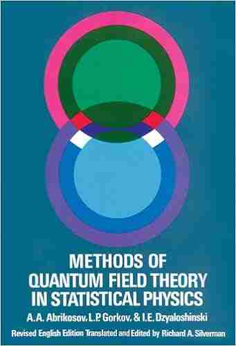 Methods of Quantum Field Theory in Statistical Physics (Dover on Physics)